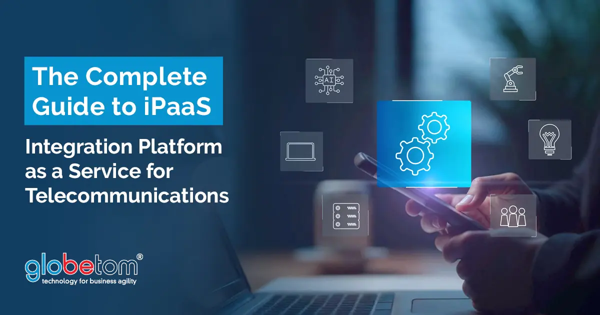 The Complete Guide to iPaaS for Telecommunications